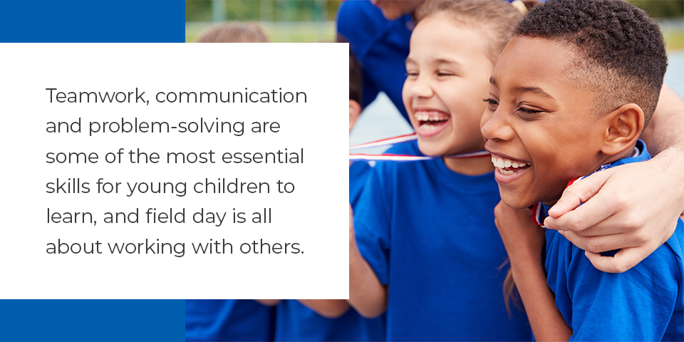 Teamwork, communication and problem-solving are some of the most essential skills for young children to learn, and field day is all about working with others.