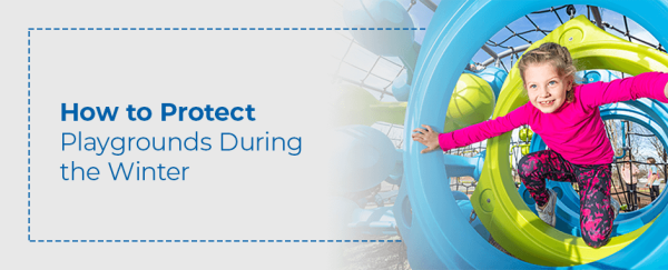 How to Protect Playgrounds During the Winter | Miracle Recreation