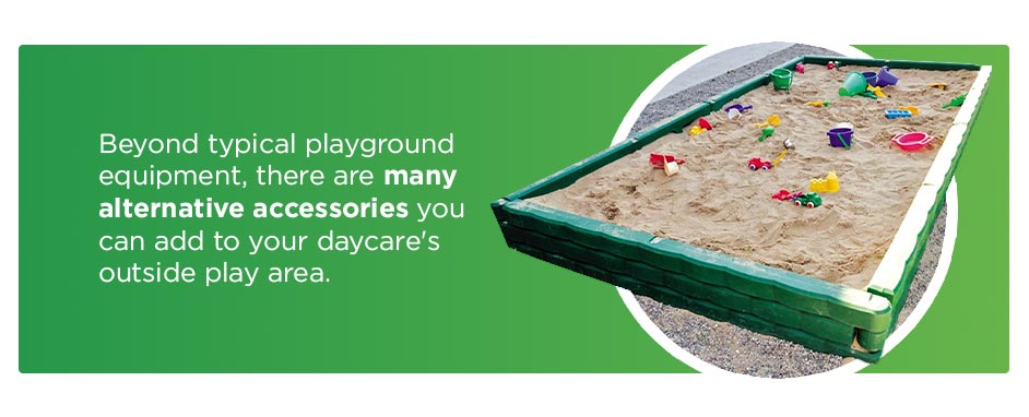 Beyond typical playground equipment, there are many alternative accessories you can add to your daycare's outside play area.